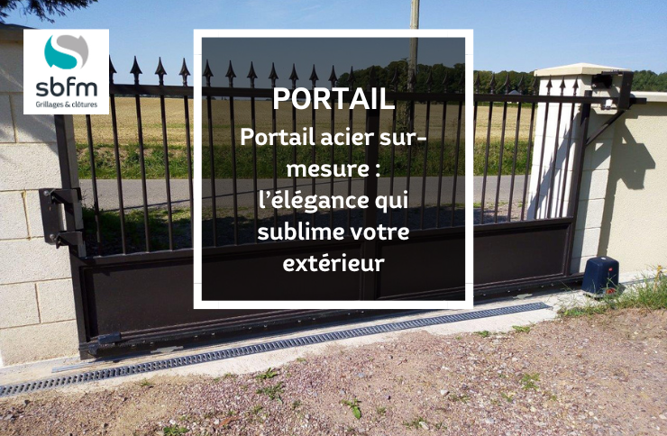 Illustration Portail acier sur-mesure : l’élégance qui sublime votre extérieur